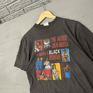 Vintage 90's The Hardest Job In America‎ Is Being Black Woman Shirt XL #C